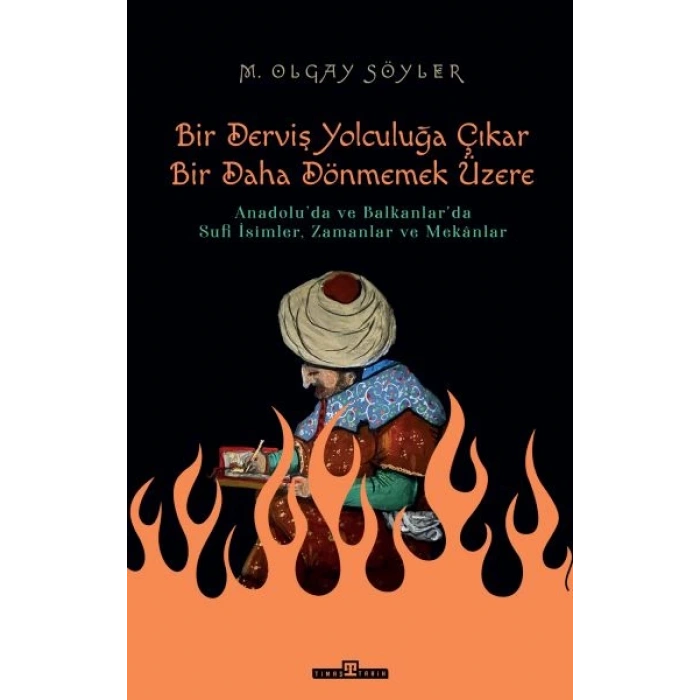 Derviş Bir Yolculuğa Çıkar, Bir Daha Dönmemek Üzere