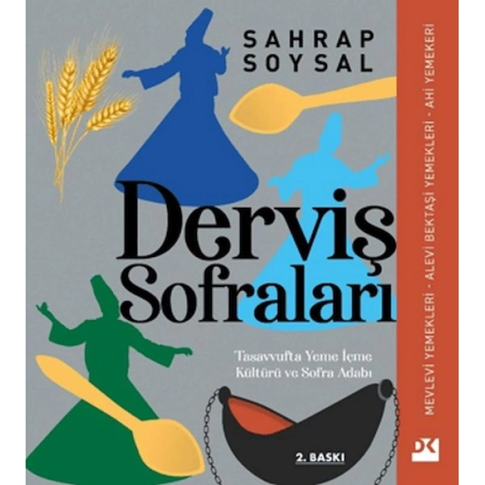 Derviş Sofraları: Tasavvufta Yeme İçme Kültürü ve Sofra Adabı
