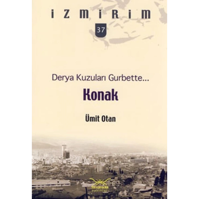 Derya Kuzuları Gurbette: Konak / İzmirim - 37