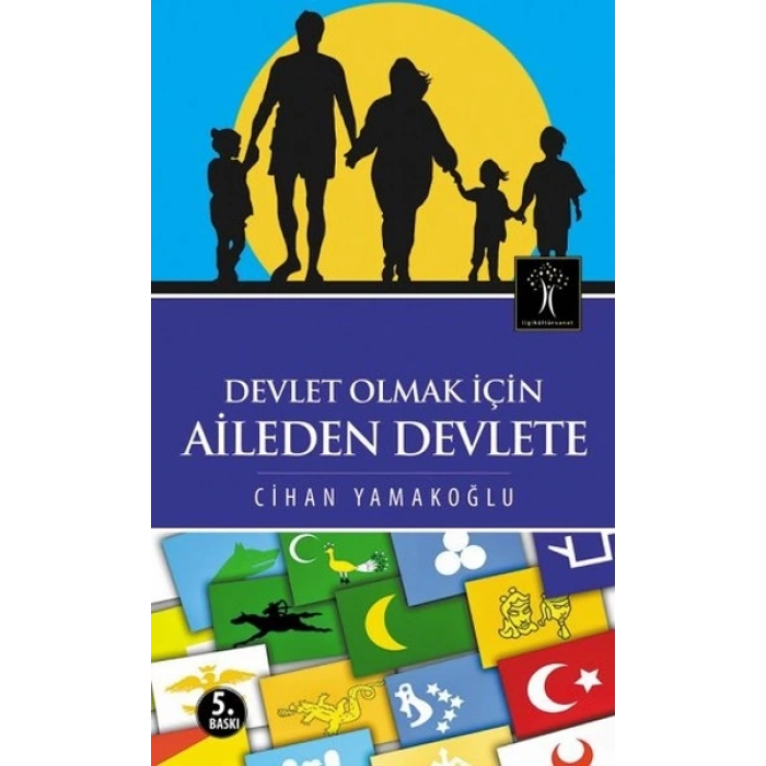 Devlet Olmak İçin Aileden Devlete