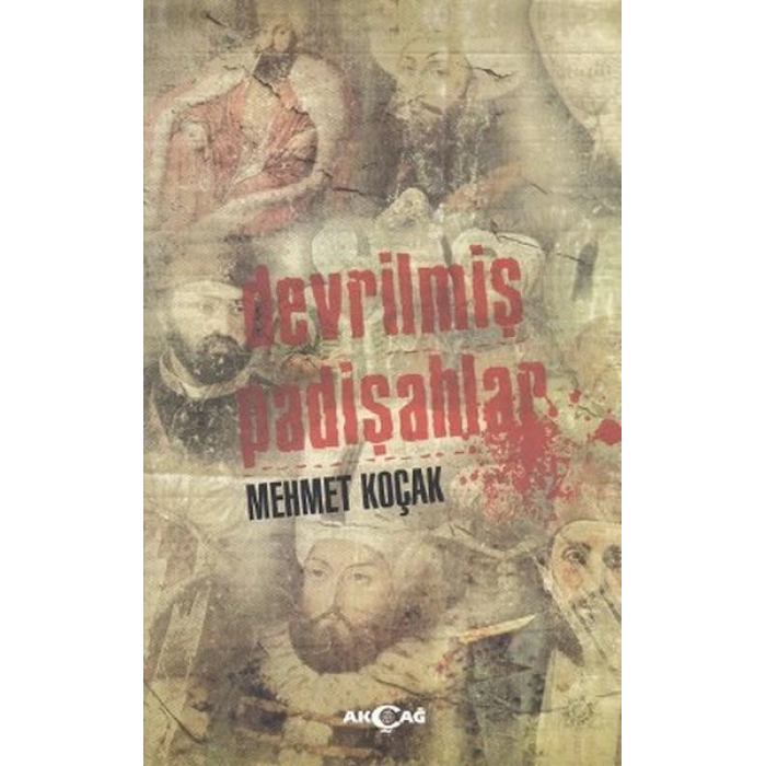 Devrilmiş Padişahlar