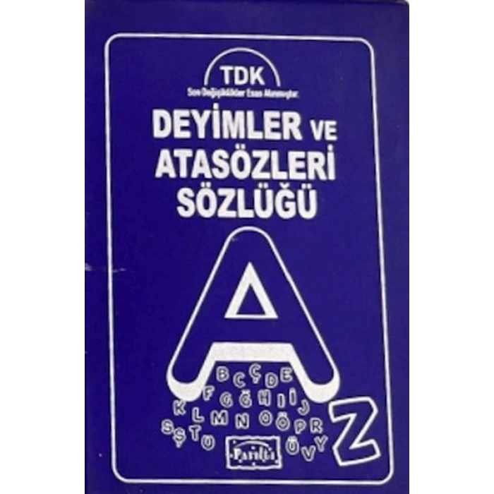 Deyimler ve Atasözleri Sözlüğü