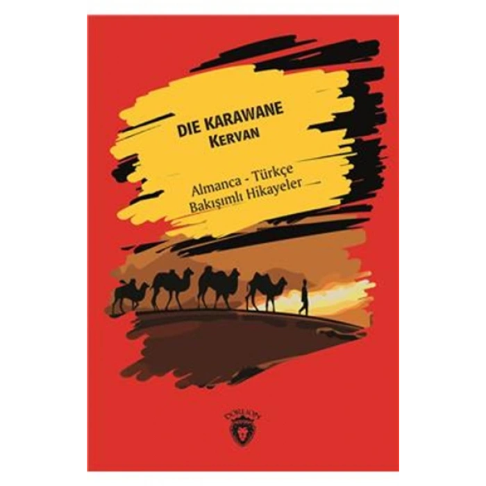 Die Karawane (Kervan) Almanca Türkçe Bakışımlı Hikayeler