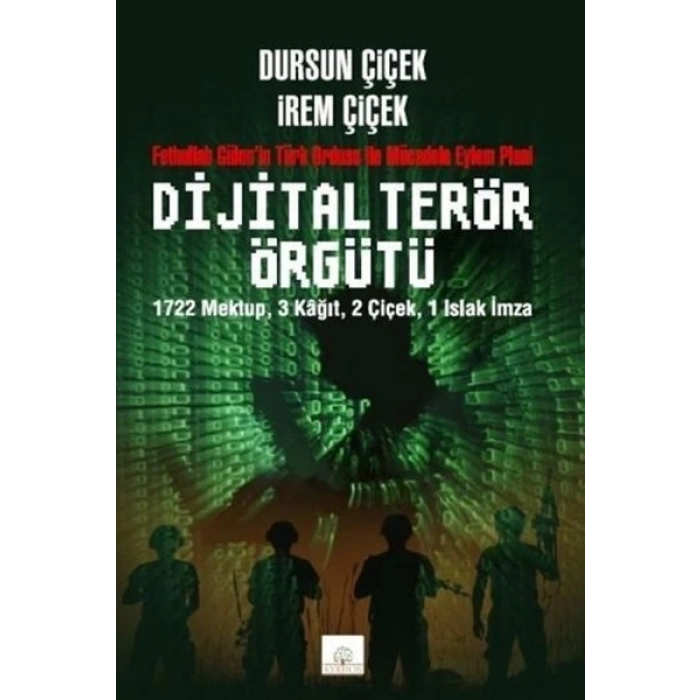 Dijital Terör Örgütü  Fethullah Gülen’in Türk Ordusu ile Mücadele Eylem Planı