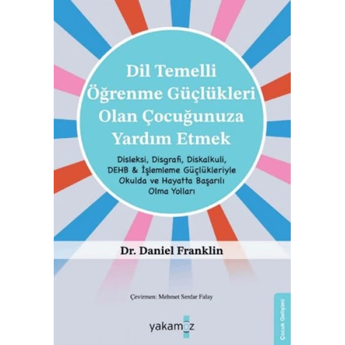 Di·l Temelli· Öğrenme Güçlükleri· Olan Çocuğunuza Yardım Etmek
