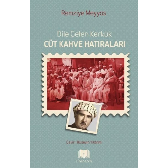 Dile Gelen Kerkük – Cüt Kahve Hatıraları