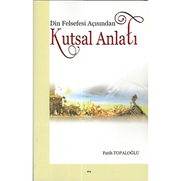 Din Felsefesi Açısından Kutsal Anlatı