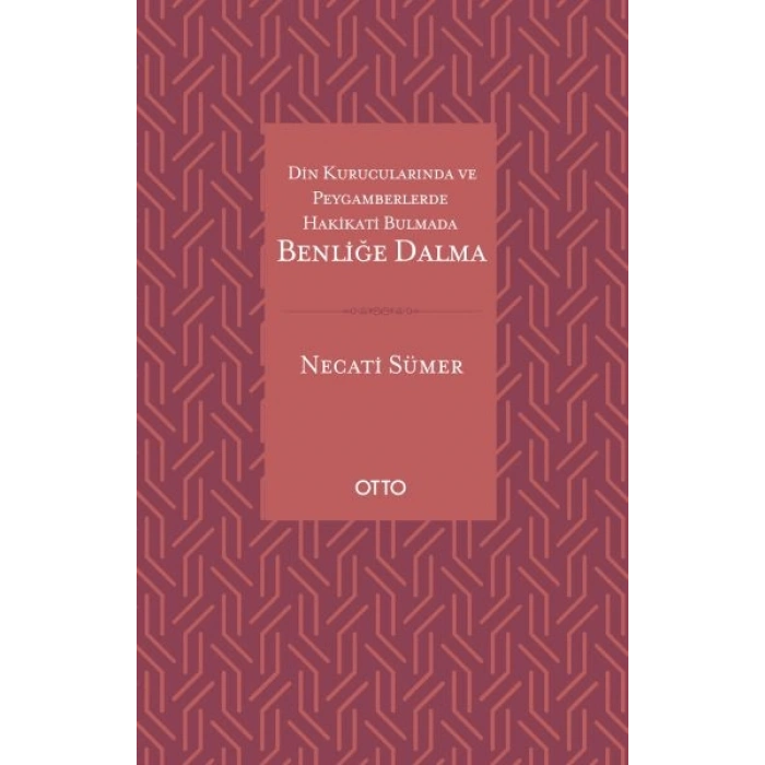 Din Kurucularında ve Peygamberlerde Hakikati Bulmada Benliğe Dalma