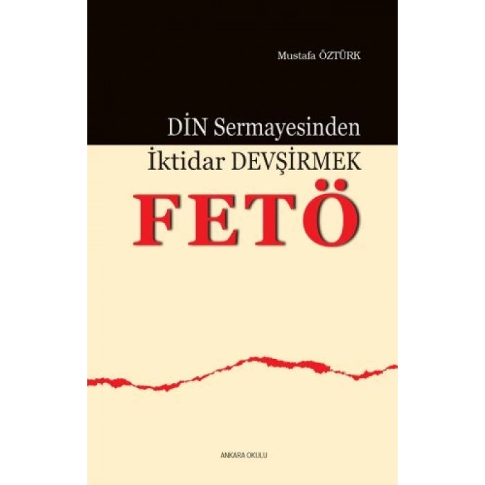Din Sermayesinden İktidar Devşirmek: FETÖ