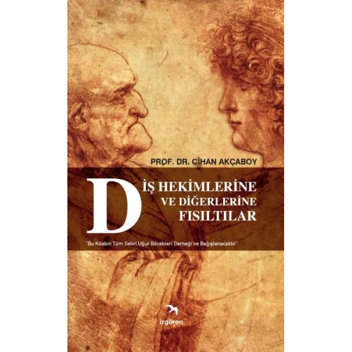 Diş Hekimlerine ve Diğerlerine Fısıltılar