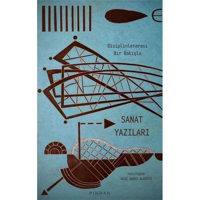 Disiplinlerarası Bir Bakışla Sanat Yazıları