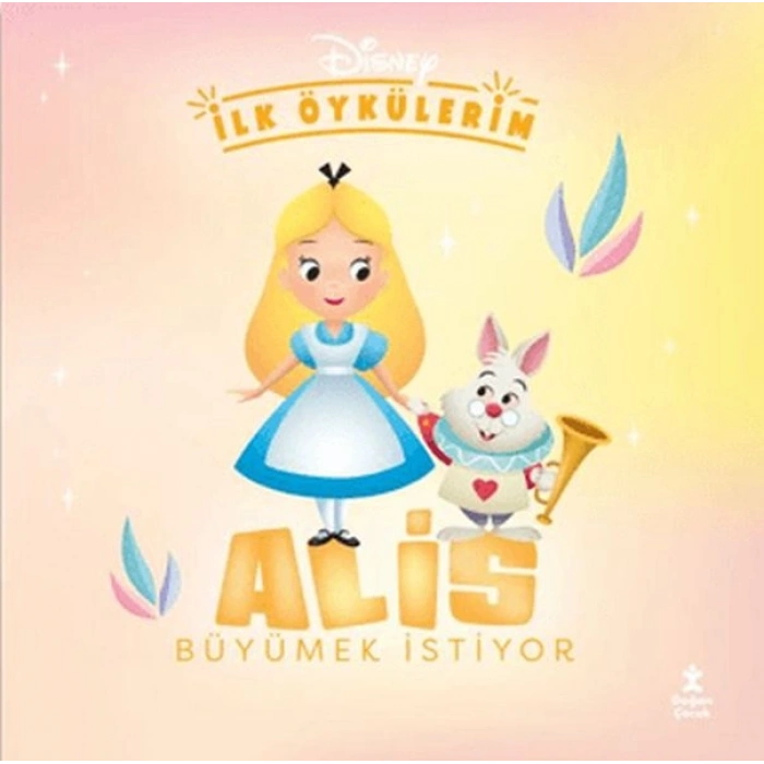 Disney İlk Öykülerim – Alis Büyümek İstiyor