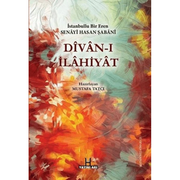 Divan-ı İlahiyat - İstanbullu Bir Eren Senayi Hasan Şabani