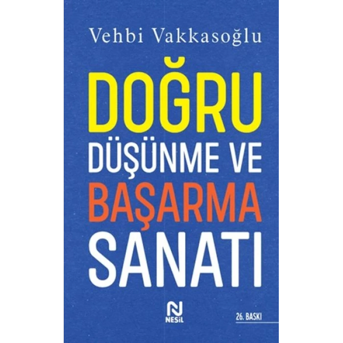 Doğru Düşünme ve Başarma Sanatı