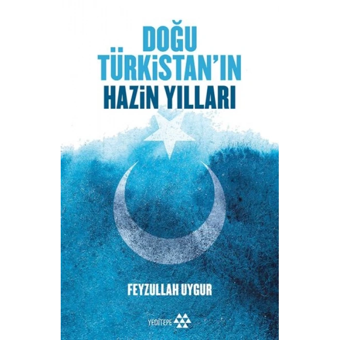 Doğu Türkistanın Hazin Yılları