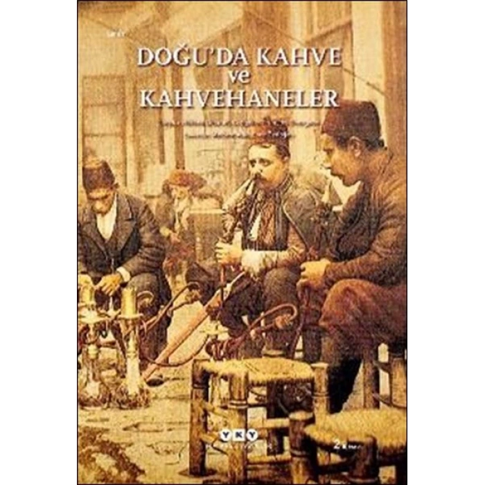 Doğu’da Kahve ve Kahvehaneler