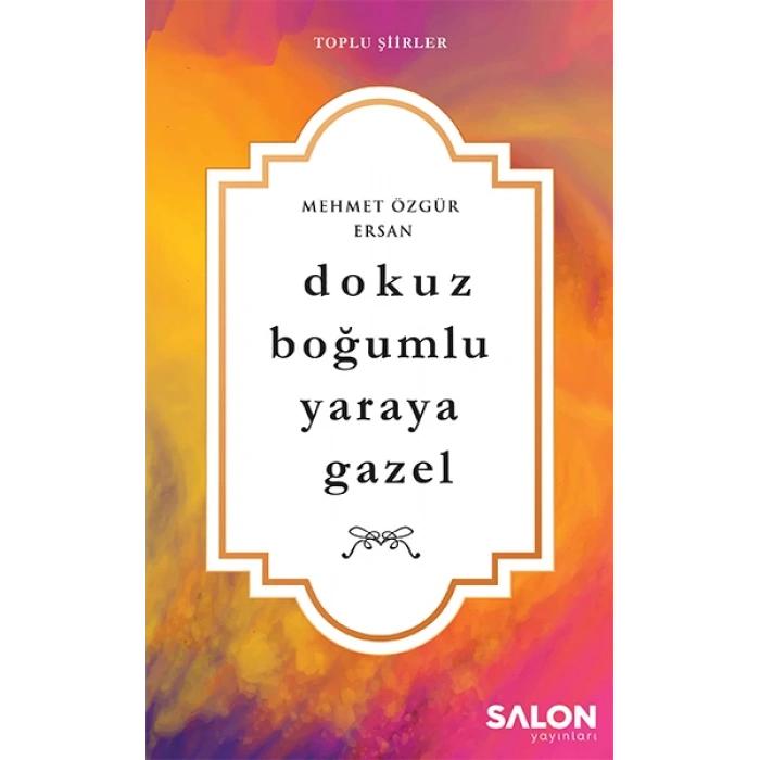 Dokuz Boğumlu Yaraya Gazel