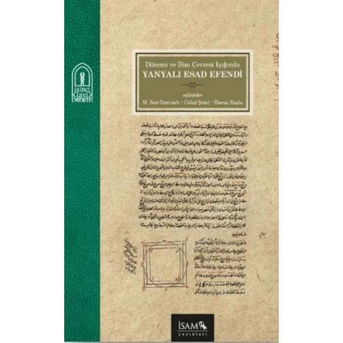 Dönemi ve İlim Çevresi Işığında Yanyalı Esad Efendi
