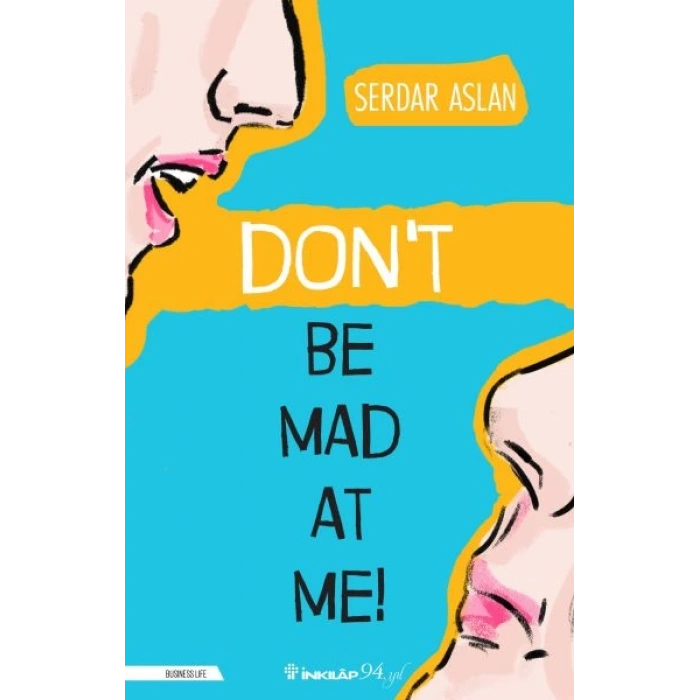 Don’t Be Mad At Me!