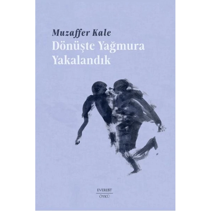 Dönüşte Yağmura Yakalandık