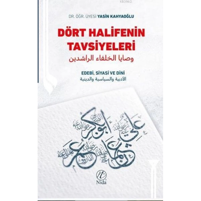 Dört Halifenin Tavsiyeleri Edebi Siyasi ve Dini