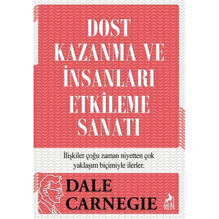 Dost Kazanma ve İnsanları Etkileme Sanatı