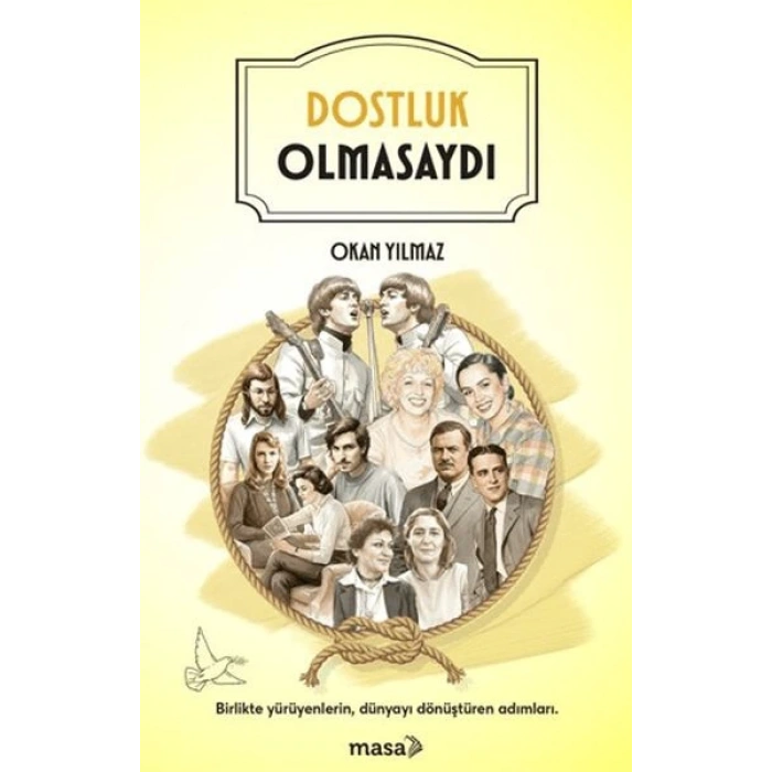 Dostluk Olmasaydı