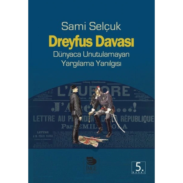 Dreyfus Davası  Dünyaca Unutulamayan Yargılama Yanılgısı