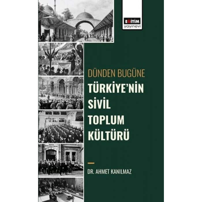 Dünden Bugüne Türkiye’Nin Sivil Toplum Kültürü