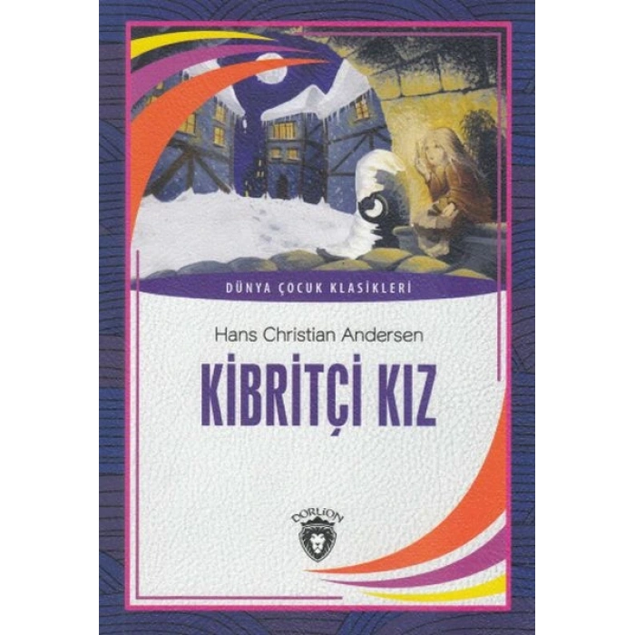 Dünya Çocuk Klasikleri - Kibritçi Kız