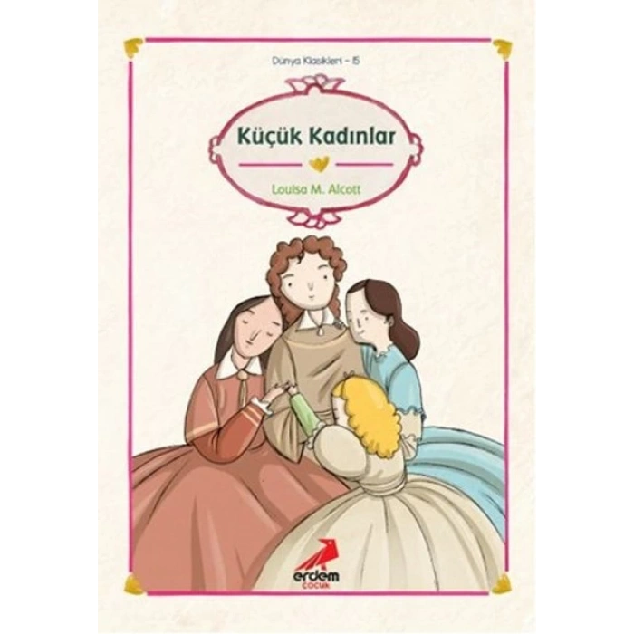 Dünya Çocuk Klasikleri - Küçük Kadınlar