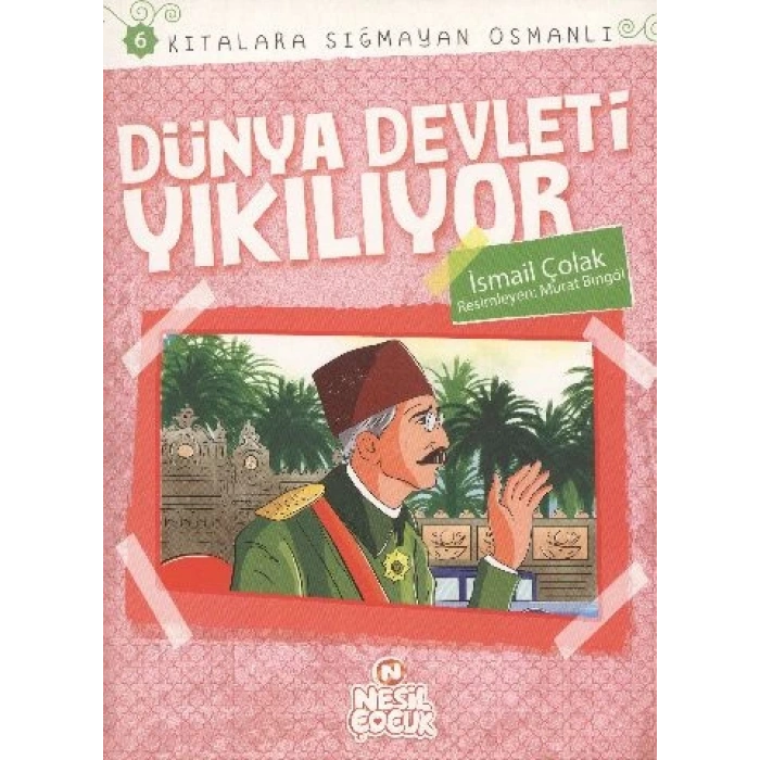 Dünya Devleti Yıkılıyor / Kıtalara Sığmayan Osmanlı-6