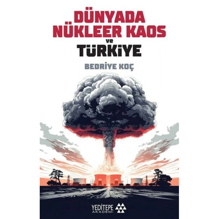 Dünyada Nükleer Kaos ve Türkiye