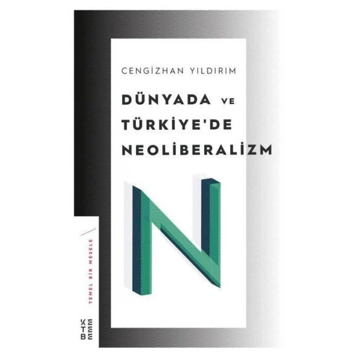 Dünyada ve Türkiye’de Neoliberalizm