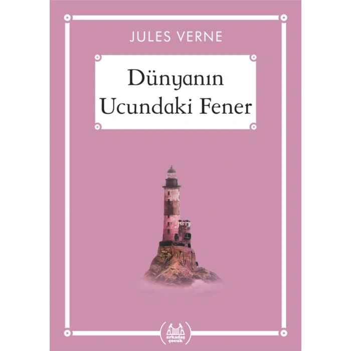Dünyanın Ucundaki Fener - Gökkuşağı Cep Kitap Dizisi
