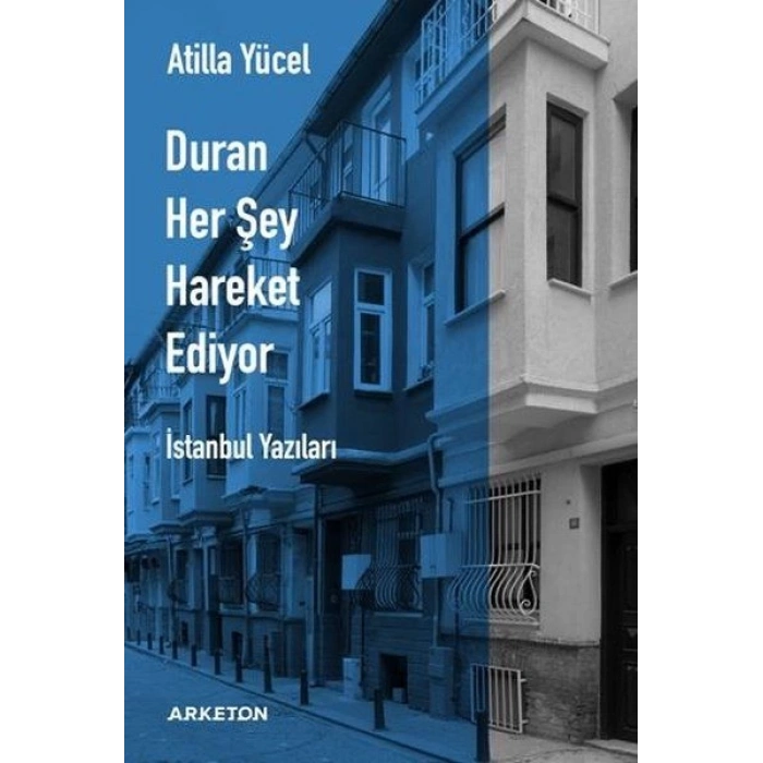 Duran Her Şey Hareket Ediyor