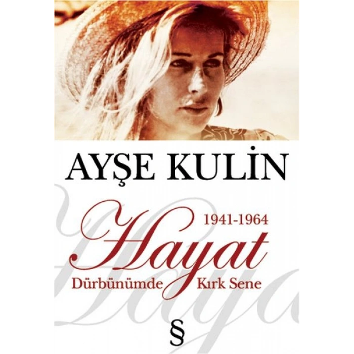 Dürbünümde Kırk Sene 1. Kitap Hayat 1941 1964