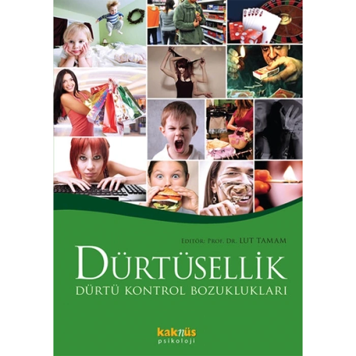 Dürtüsellik ve Dürtü Kontrol Bozuklukları