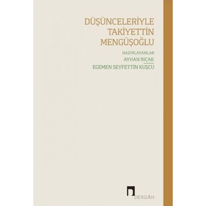 Düşünceleriyle Takiyettin Mengüşoğlu