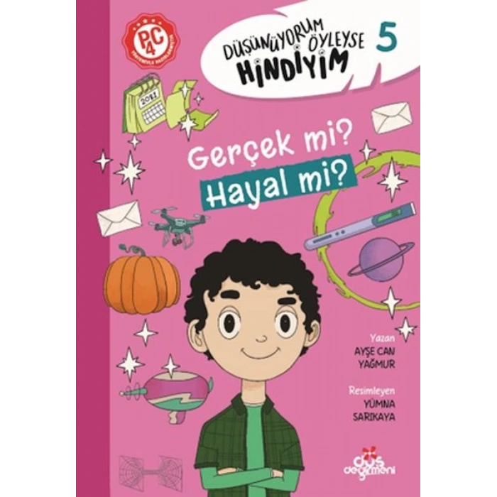 Düşünüyorum Öyleyse Hindiyim 5 - Gerçek mi? Hayal mi?