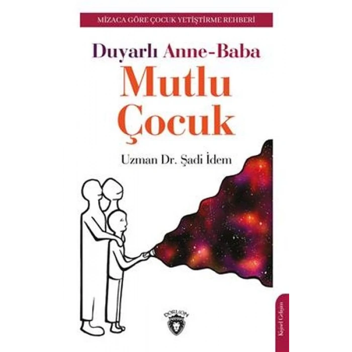 Duyarlı Anne-Baba Mutlu Çocuk