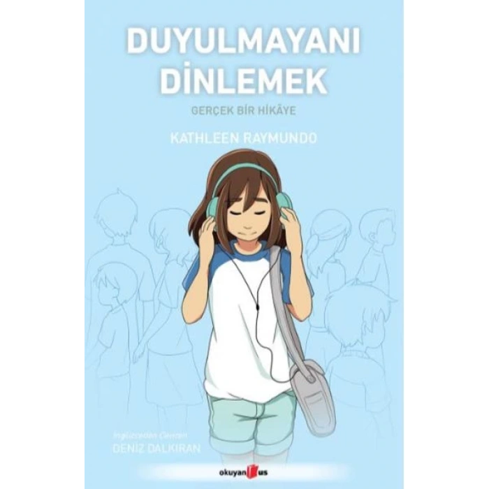 Duyulmayanı Dinlemek