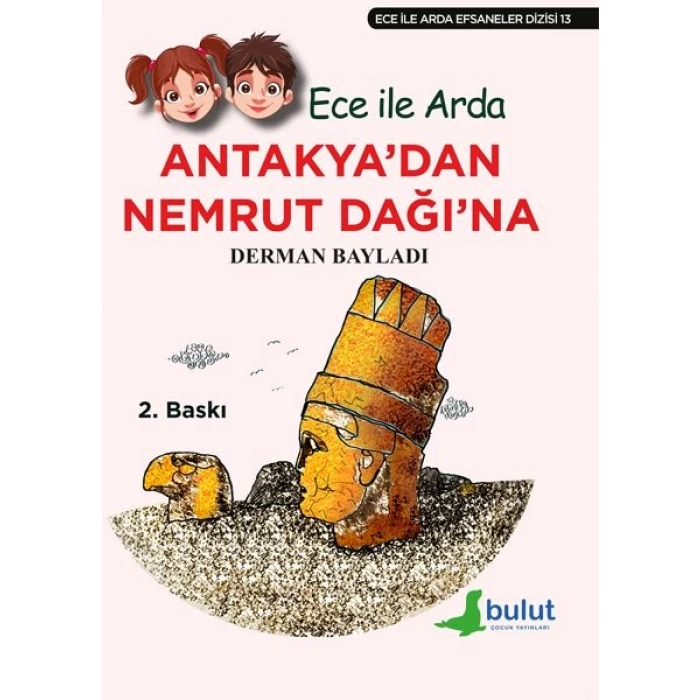 Ece ile Arda Efsaneler Dizisi - Antakyadan Nemrut Dağına
