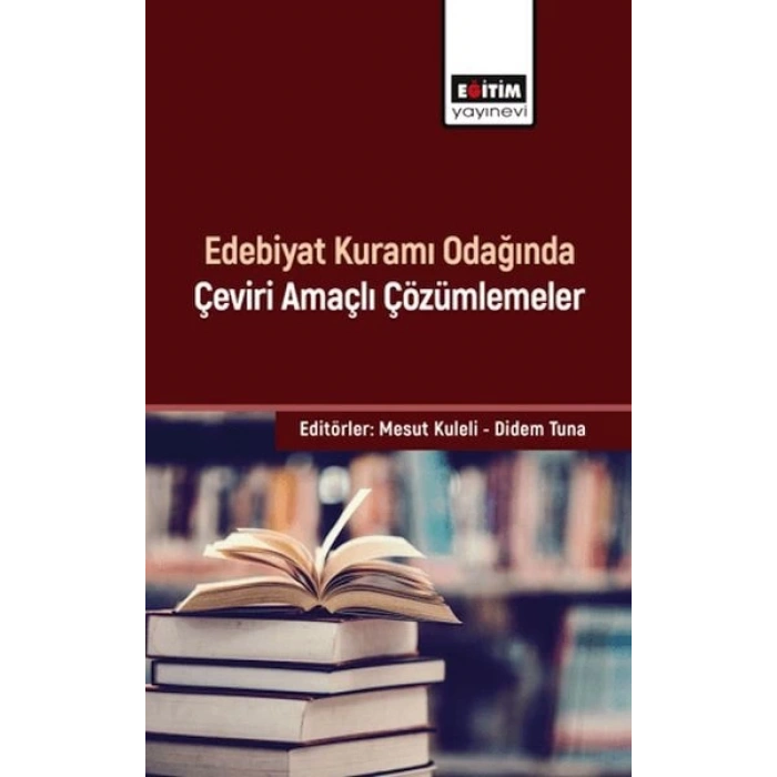 Edebiyat Kuramı Odağında Çeviri Amaçlı Çözümlemeler