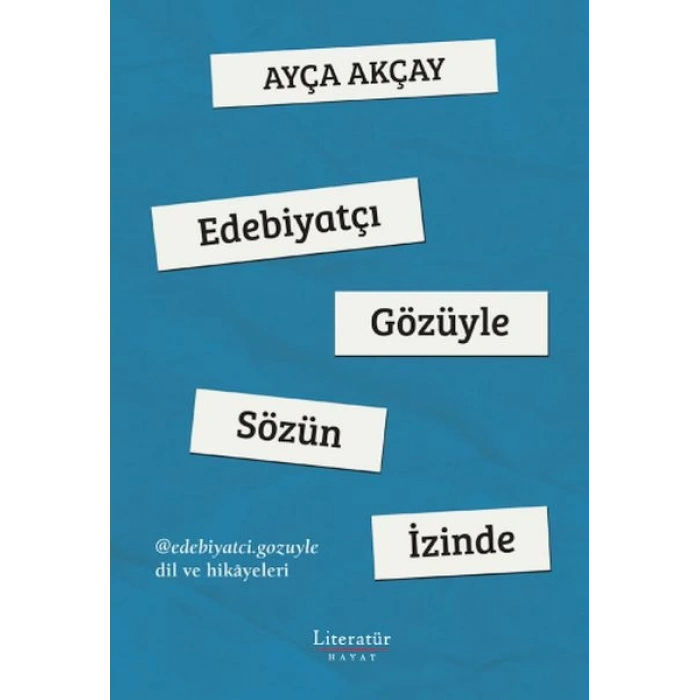Edebiyatçı Gözüyle Sözün İzinde