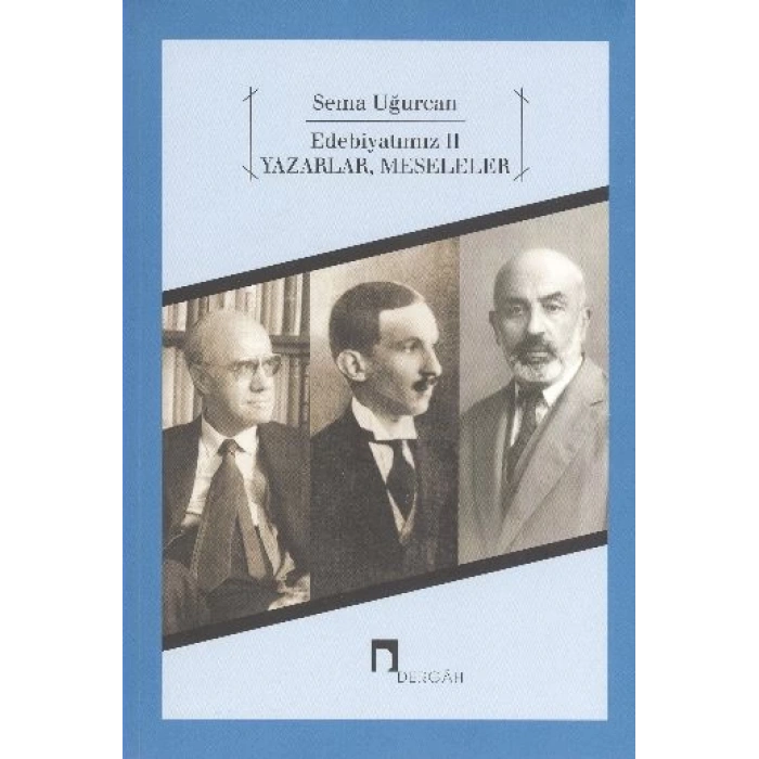 Edebiyatımız II - Yazarlar, Meseleler
