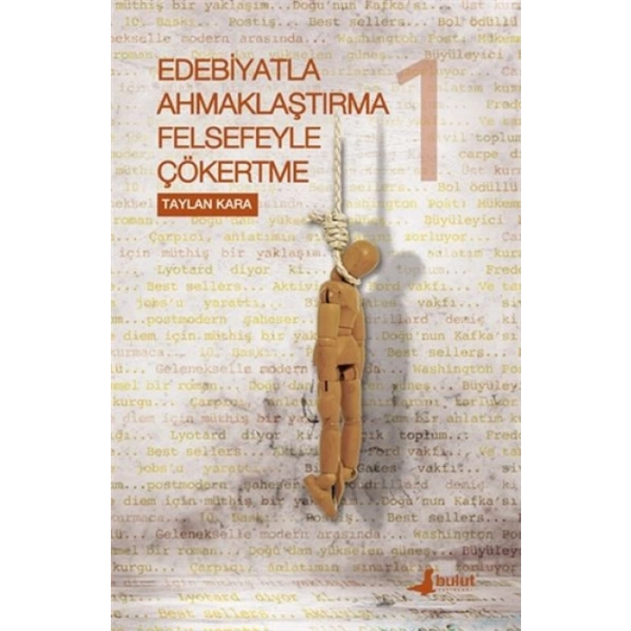 Edebiyatla Ahmaklaştırma Felsefeyle Çökertme 1