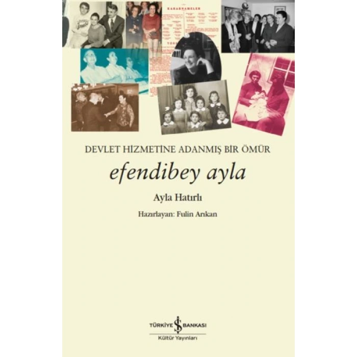 Efendibey Ayla – Devlet Hizmetine Adanmış Bir Ömür