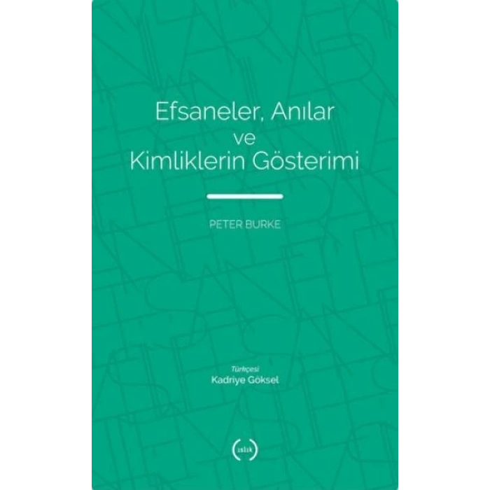 Efsaneler, Anılar ve Kimliklerin Gösterimi