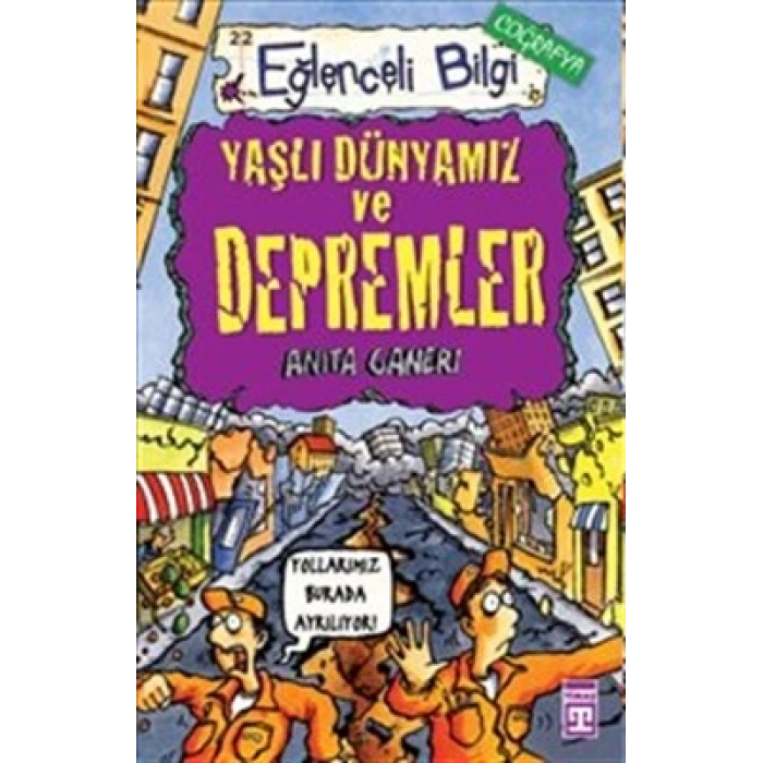Eğlenceli Bilgi (Coğrafya) - Yaşlı Dünyamız ve Depremler